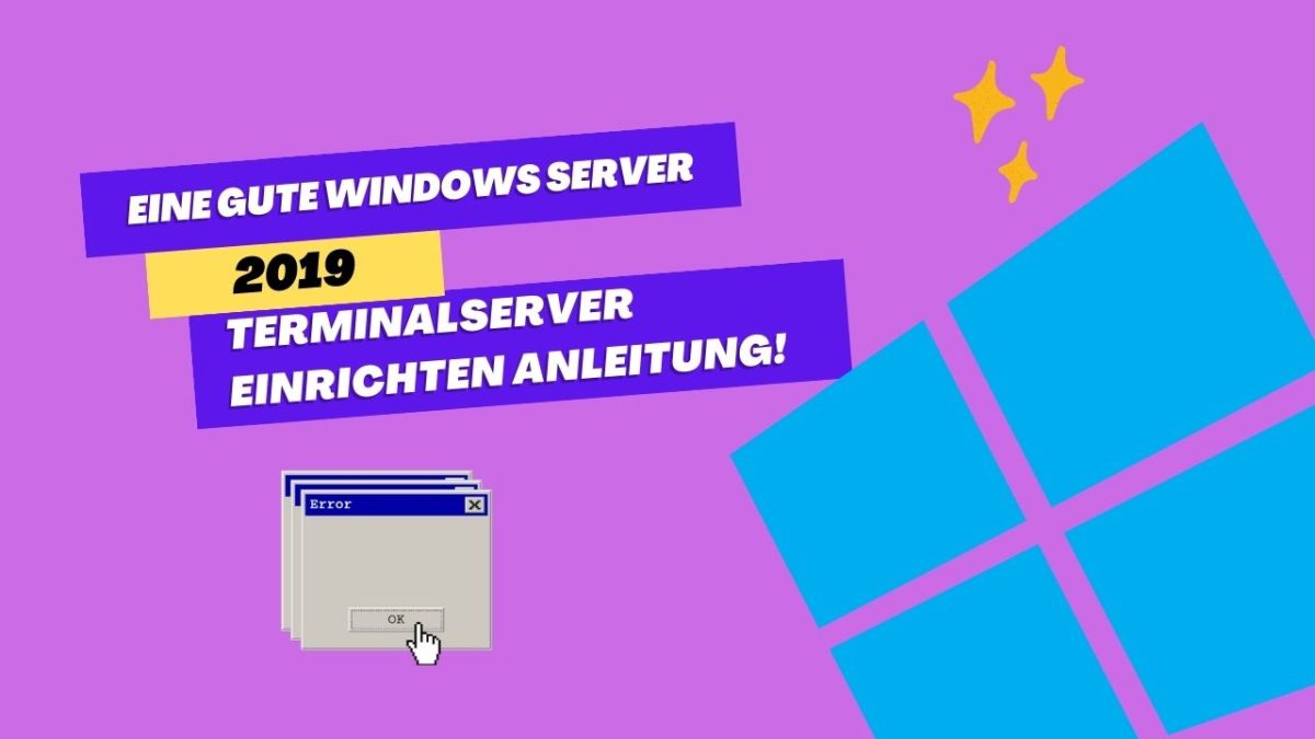 Eine gute Windows Server 2019 Terminalserver einrichten Anleitung!